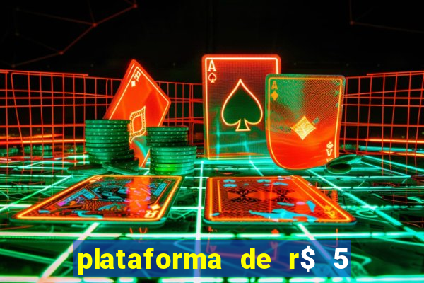 plataforma de r$ 5 para jogar